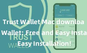 Trust Wallet Mac download Trust Wallet: Free and Easy Installation!